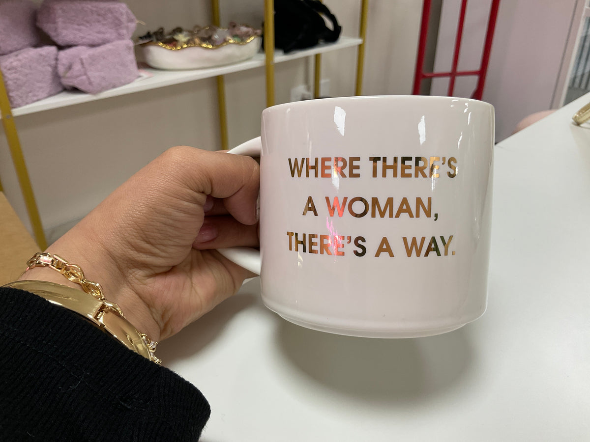Where there’s a women there’s a way mug – Lavish 31