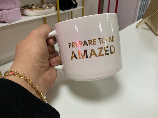 Prepare to be amazed mug – Lavish 31